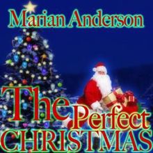 Marian Anderson: The Perfect Christmas