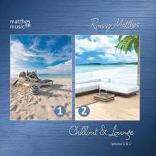 Ronny Matthes: Chillout & Lounge, Vol. 1 & 2 - Gemafreie Musik (Relaxing Piano Background Music)