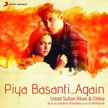 Ustad Sultan Khan: Piya Basanti...Again