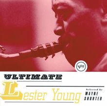 Lester Young: Ultimate Lester Young