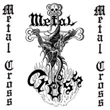 Metal Cross: Metal Cross