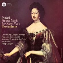 Choir of King's College, Cambridge: Purcell: Funeral Music for Queen Mary & Anthems