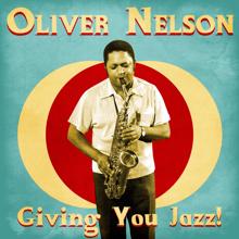 Oliver Nelson: Giving You Jazz! (Remastered)