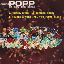 Andre Popp: Ah dites, dites