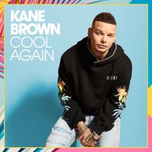 Kane Brown: Cool Again