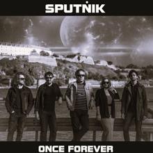 Sputnik: Once Forever