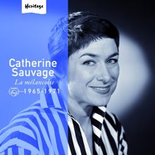 Catherine Sauvage: Heritage - La Mélancolie - Philips (1965-1971)