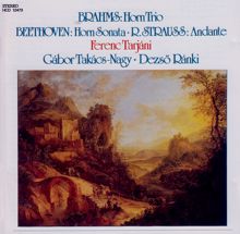 Dezső Ránki: Brahms: Horn Trio, Op. 40 / Beethoven: Horn Sonata, Op. 17 / Strauss, R.: Andante