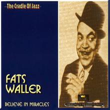 Fats Waller: Believe in Miracles