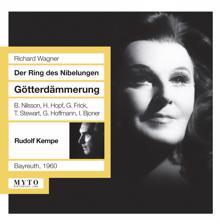 Birgit Nilsson: Gotterdammerung (Twilight of the Gods): Act I Scene 3: So sitzt er, sagt kein wort (Waltraute)