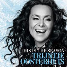 Trijntje Oosterhuis: This Is The Season