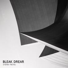 Stefan Tretau: Bleak Drear