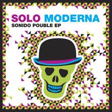 Solo Moderna: Sonido Pouble EP