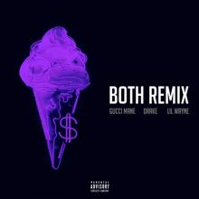 Gucci Mane, Drake, Lil Wayne: Both (feat. Drake & Lil Wayne) (Remix)