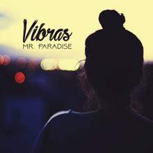 Mr. Paradise: Vibras