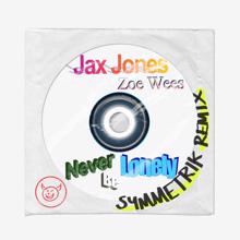 Jax Jones: Never Be Lonely (Symmetrik Remix) (Never Be LonelySymmetrik Remix)