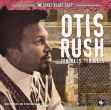 Otis Rush: Hold Your Train