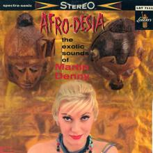 Martin Denny: Afro-Desia