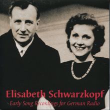 Elisabeth Schwarzkopf: Schwarzkopf on the Art of Lieder Singing