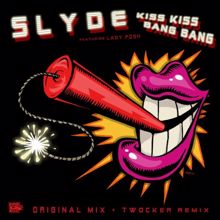 Slyde: Kiss Kiss Bang Bang