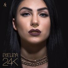 EVELINA: 24K