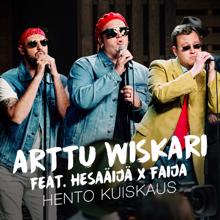 Arttu Wiskari: Hento kuiskaus (feat. Faija & HesaÄijä) [Vain elämää kausi 12]