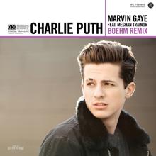 Charlie Puth: Marvin Gaye (feat. Meghan Trainor) (Boehm Remix)