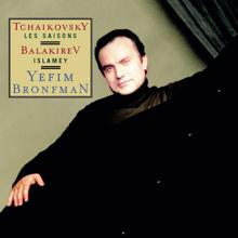 Yefim Bronfman: Tchaikovsky: The Seasons, Op. 37b, Balakirev: Islamey