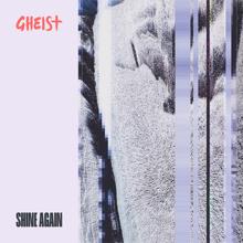 GHEIST: Shine Again