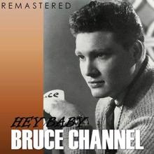 Bruce Channel: Hey Baby (Remastered)