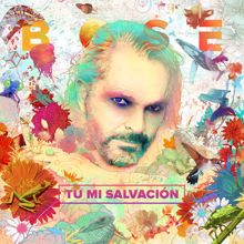 Miguel Bose: Tú mi salvación