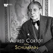 Alfred Cortot: Alfred Cortot Plays Schumann