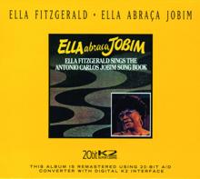 Ella Fitzgerald: Ella Abraca Jobim: Ella Fitzgerald Sings The Antonio Carlos Jobim Songbook