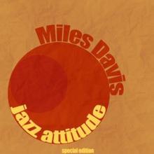 Miles Davis: Jazz Attitude