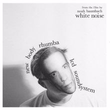 LCD Soundsystem: new body rhumba (from the film White Noise)