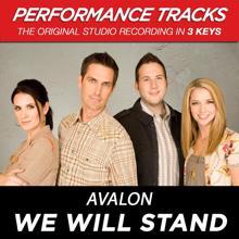 Avalon: We Will Stand (Performance Track In Key Of C Without Background Vocals)