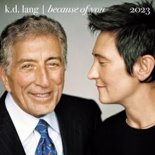 k.d. lang: Because of You (2023)