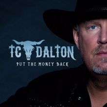 TC Dalton: Put the Money Back