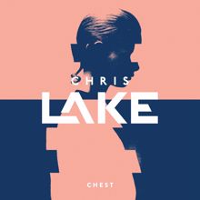 Chris Lake: Chest