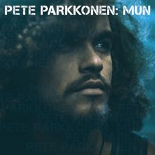 Pete Parkkonen: Mun