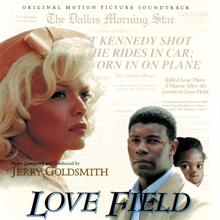 Jerry Goldsmith: Love Field (Original Motion Picture Soundtrack)