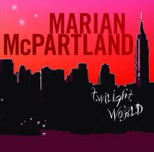 Marian McPartland: Twilight World