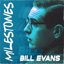 Bill Evans: Milestones