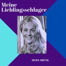 Heidi Brühl: Meine Lieblingsschlager