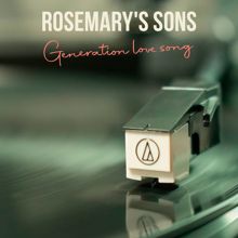 Rosemary's Sons: Generation Love Song