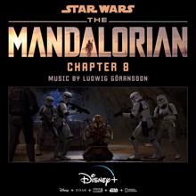 Ludwig Göransson: The Mandalorian: Chapter 8 (Original Score)