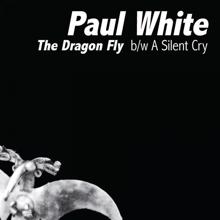 Paul White: The Dragon Fly