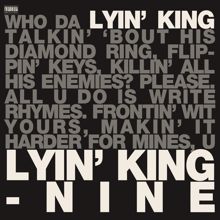 Nine: Lyin' King