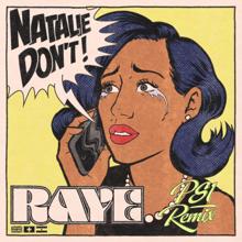 RAYE: Natalie Don’t (PS1 Remix)