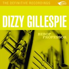 Dizzy Gillespie: Bebop Professor
